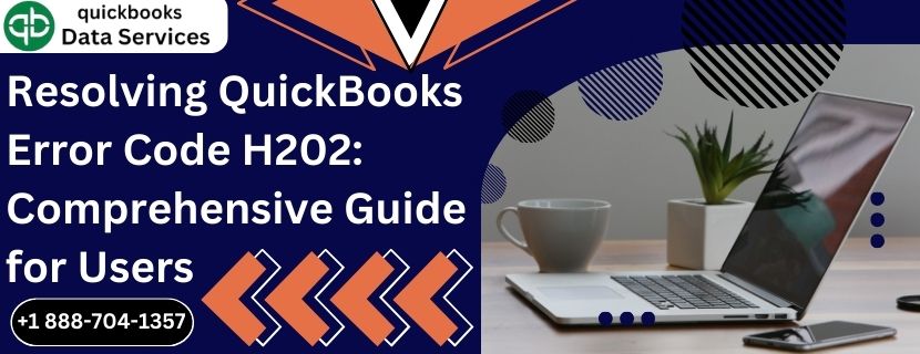 Resolving QuickBooks Error Code H202: Comprehensive Guide for Users